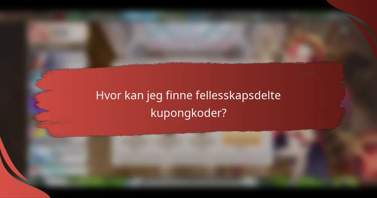 Hvor kan jeg finne fellesskapsdelte kupongkoder?